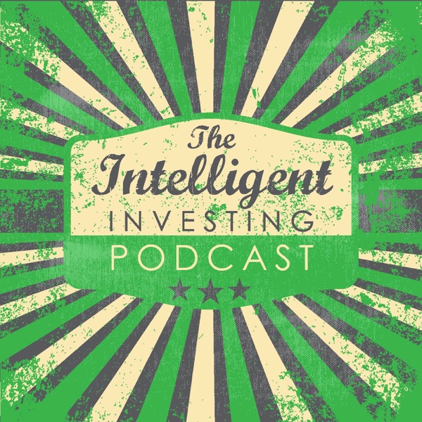 Intelligent Investing Podcast podcast cover art